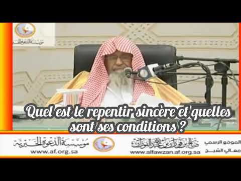 Les conditions du repentir sincère. Cheikh Salah Al Fawzan
