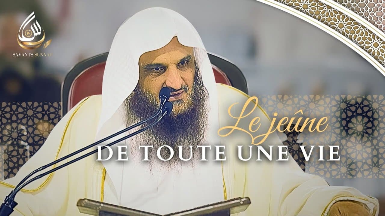 🎥 Le jeûne de toute une vie - Cheikh 'Abd Ar-Razzâq Al Badr 